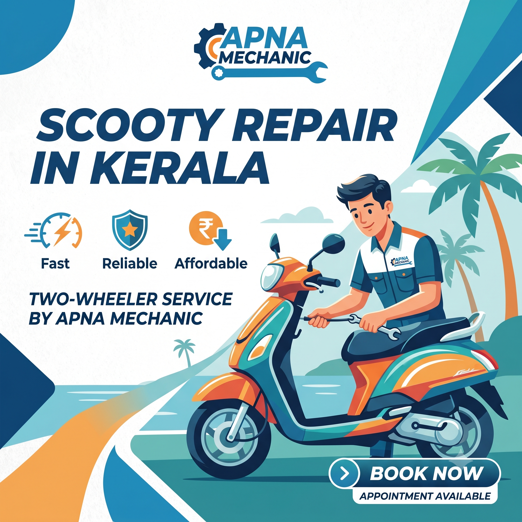 Scooty Repair in Kerala – Fast, Reliable and Affordable Two-Wheeler Service by Apna Mechanic