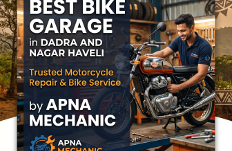 Best Bike Garage in Dadra and Nagar Haveli – Trusted Motorcycle Repair & Bike Service by Apna Mechanic