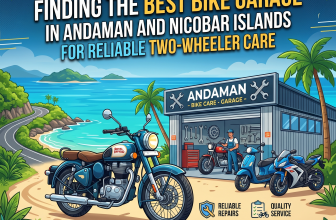 Ultimate Guide to Finding the Best Bike Garage in Andaman and Nicobar Islands for Reliable Two-Wheeler Care