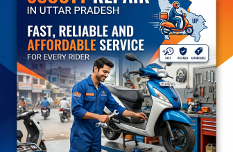 Scooty Repair in Uttar Pradesh – Fast, Reliable and Affordable Service for Every Rider