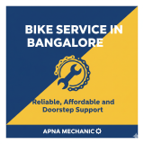 Bike Service in Bangalore – Reliable, Affordable and Doorstep Support by Apna mechanic