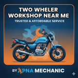 Two Wheeler Workshop Near Me – Trusted & Affordable Service by Apna Mechanic
