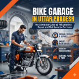 Bike Garage in Uttar Pradesh: The Complete Guide to Reliable Bike Repair and Maintenance Services