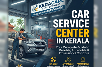 Car Service Center in Kerala: Your Complete Guide to Reliable, Affordable & Professional Car Care