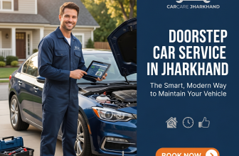 Doorstep Car Service in Jharkhand: The Smart, Modern Way to Maintain Your Vehicle