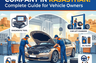 Top Car Service Company in Rajasthan: Complete Guide for Vehicle Owners