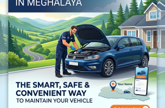 Car Service at Home in Meghalaya: The Smart, Safe & Convenient Way to Maintain Your Vehicle