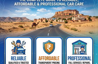 Car Service in Rajasthan: The Complete Guide to Reliable, Affordable & Professional Car Care