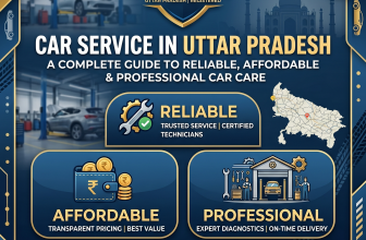 Car Service in Uttar Pradesh: A Complete Guide to Reliable, Affordable, and Professional Car Care
