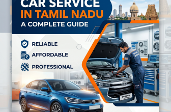 Car Service in Tamil Nadu: A Complete Guide to Reliable, Affordable & Professional Car Care
