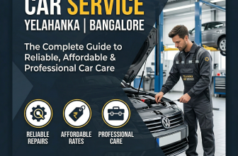 Car Service Yelahanka Bangalore: The Complete Guide to Reliable, Affordable & Professional Car Care
