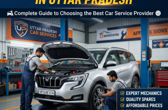 Top Car Service Company in Uttar Pradesh: Complete Guide to Choosing the Best Car Service Provider