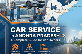 Car Service in Andhra Pradesh: A Complete Guide for Car Owners