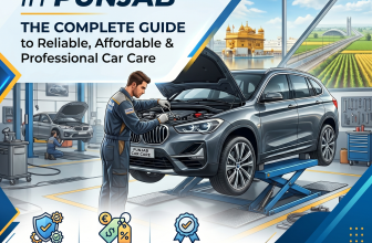 Car Service in Punjab: The Complete Guide to Reliable, Affordable & Professional Car Care