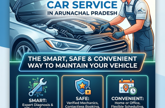Doorstep Car Service in Arunachal Pradesh: The Smart, Safe & Convenient Way to Maintain Your Vehicle