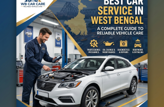 Best Car Service in West Bengal: A Complete Guide to Reliable Vehicle Care