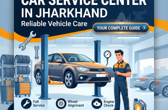 Car Service Center in Jharkhand: Your Complete Guide to Reliable Vehicle Care