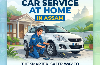 Car Service at Home in Assam: The Smarter, Safer Way to Maintain Your Vehicle
