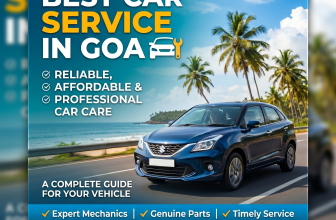 Best Car Service in Goa: A Complete Guide to Reliable, Affordable & Professional Car Ca