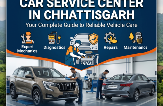 Car Service Center in Chhattisgarh: Your Complete Guide to Reliable Vehicle Care