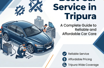 Best Car Service in Tripura – A Complete Guide to Reliable and Affordable Car Care