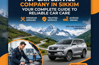 Top Car Service Company in Sikkim: Your Complete Guide to Reliable Car Care