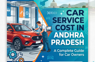 Car Service Cost in Andhra Pradesh: A Complete Guide for Car Owners