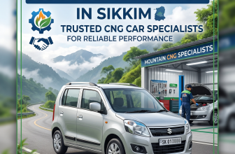 Best CNG Car Repair in Sikkim – Trusted CNG Car Specialists for Reliable Performance