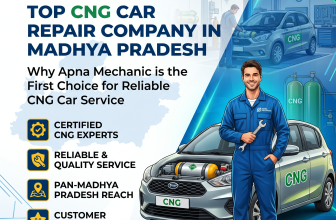 Top CNG Car Repair Company in Madhya Pradesh – Why Apna Mechanic is the First Choice for Reliable CNG Car Service