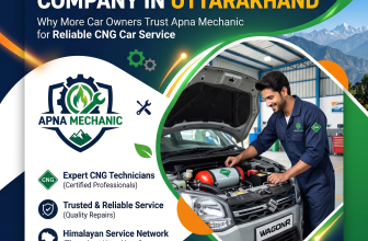 Top CNG Car Repair Company in Uttarakhand – Why More Car Owners Trust Apna Mechanic for Reliable CNG Car Service