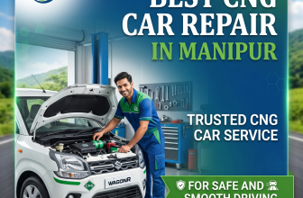 Best CNG Car Repair in Manipur – Trusted CNG Car Service for Safe and Smooth Driving