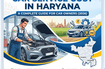 Car Service Cost in Haryana: A Complete Guide for Car Owners (2026)