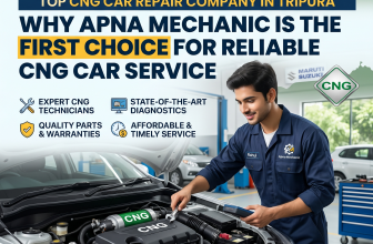 Top CNG Car Repair Company in Tripura – Why Apna Mechanic is the First Choice for Reliable CNG Car Service