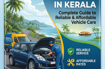 Car Repair in Kerala: Complete Guide to Reliable and Affordable Vehicle Care
