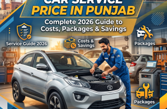 Car Service Price in Punjab: Complete 2026 Guide to Costs, Packages & Savings