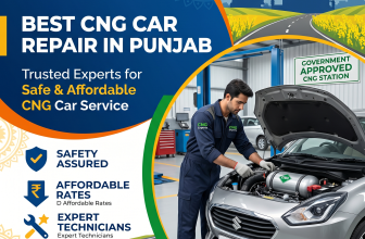 Best CNG Car Repair in Punjab – Trusted Experts for Safe & Affordable CNG Car Service