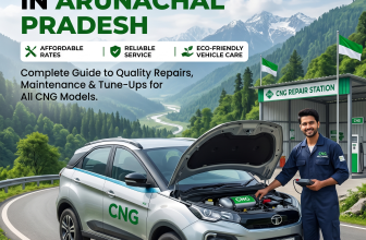 CNG Car Repair in Arunachal Pradesh: The Complete Guide to Affordable, Reliable & Eco-Friendly Vehicle Care