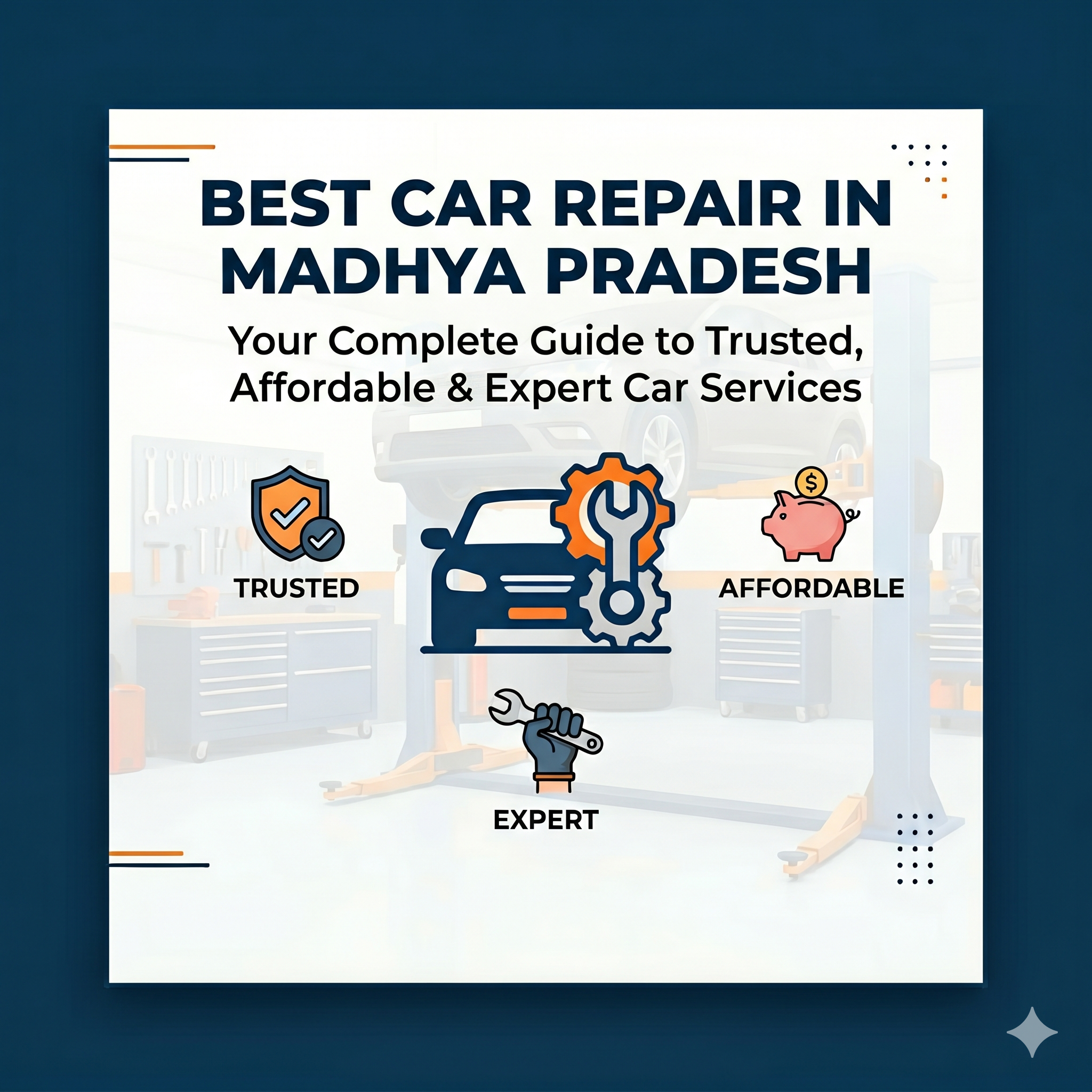 Best Car Repair in Madhya Pradesh: Your Complete Guide to Trusted, Affordable & Expert Car Services