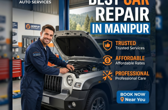 Best Car Repair in Manipur: Trusted, Affordable & Professional Car Services Near You