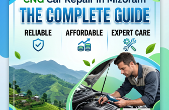 CNG Car Repair in Mizoram: The Complete Guide to Reliable, Affordable & Expert CNG Vehicle Care