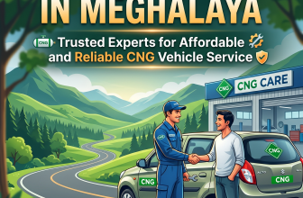 Best CNG Car Repair in Meghalaya: Trusted Experts for Affordable and Reliable CNG Vehicle Service