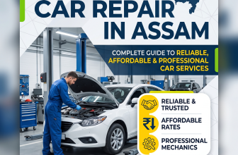 Car Repair in Assam – Complete Guide to Reliable, Affordable & Professional Car Services