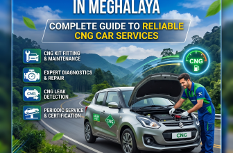 Top CNG Car Repair Company in Meghalaya: Complete Guide to Reliable CNG Car Services