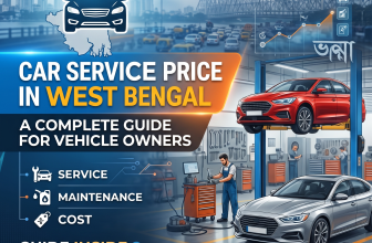 Car Service Price in West Bengal: A Complete Guide for Vehicle Owners