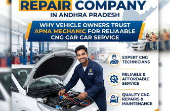 Top CNG Car Repair Company in Andhra Pradesh: Why Vehicle Owners Trust Apna Mechanic for Reliable CNG Car Service