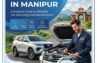 Car Repair in Manipur: Complete Guide to Reliable Car Servicing and Maintenance