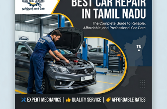 Best Car Repair in Tamil Nadu: The Complete Guide to Reliable, Affordable, and Professional Car Care