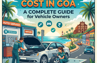 Car Service Cost in Goa: A Complete Guide for Vehicle Owners
