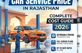 Car Service Price in Rajasthan: Complete Cost Guide (2026)