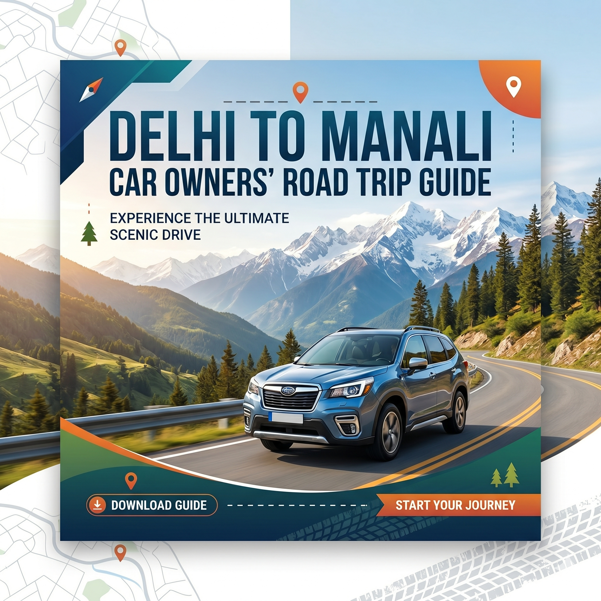 Delhi to Manali Road Trip Guide for Car Owners: The Ultimate Scenic Drive Every Traveller Should Experience